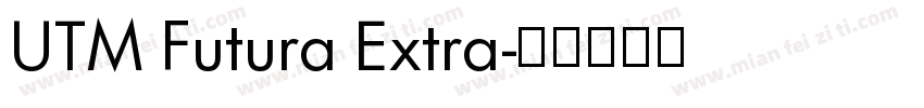 UTM Futura Extra字体转换